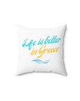 Spun Polyester Square Pillow - "Life is Better in Greece"